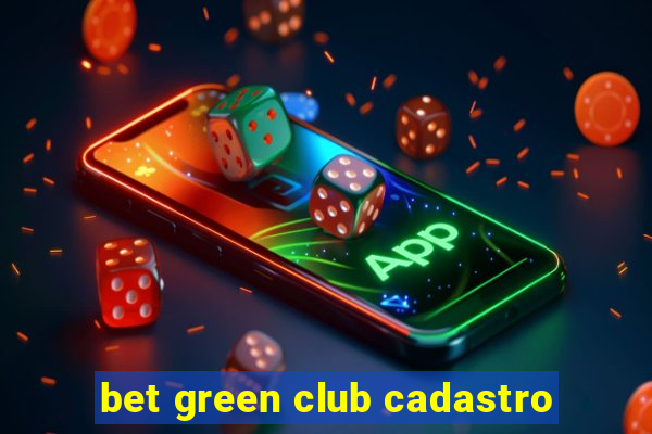 bet green club cadastro